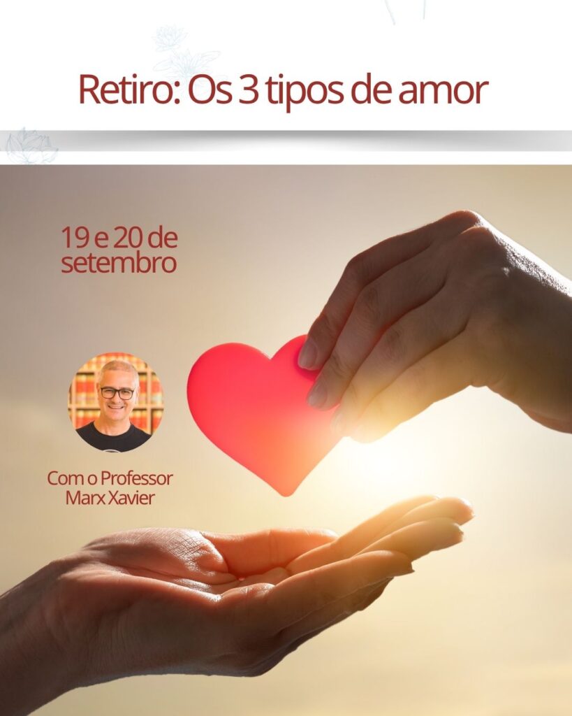 Retiro: Os 3 tipos de amor
